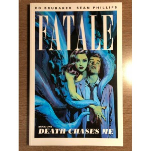 FATALE TP BOOK ONE: DEATH CHASES ME - ED BRUBAKER - IMAGE COMICS
